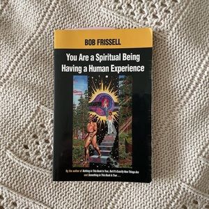 You Are a Spiritual Being Having a Human Experience (book)